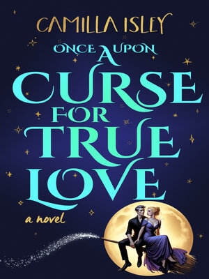 cover image of Once Upon a Curse for True Love